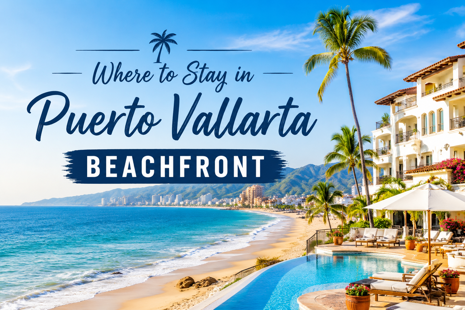 Where to Stay in Puerto Vallarta Beachfront | Condo